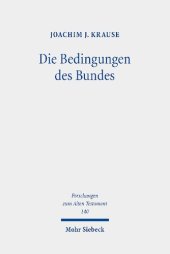 book Die Bedingungen des Bundes: Studien zur konditionalen Struktur alttestamentlicher Bundeskonzeptionen