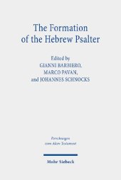 book The Formation of the Hebrew Psalter: The Book of Psalms Between Ancient Versions, Material Transmission and Canonical Exegesis