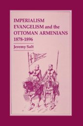 book Imperialism, Evangelism and the Ottoman Armenians, 1878-1896