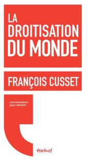 book La Droitisation Du Monde