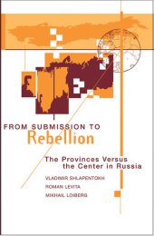 book From Submission To Rebellion: The Provinces Versus The Center In Russia