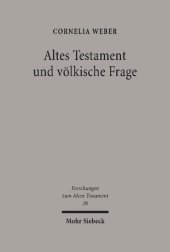 book Altes Testament und völkische Frage: Der biblische Volksbegriff in der alttestamentlichen Wissenschaft der nationalsozialistischen Zeit