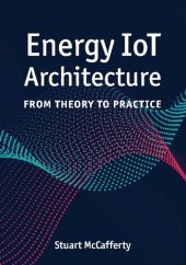 book Energy IoT Architecture: From Theory to Practice