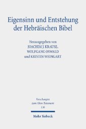 book Eigensinn und Entstehung der Hebräischen Bibel: Erhard Blum zum siebzigsten Geburtstag