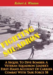 book Fighting Squadron, A Sequel To Dive Bomber: A Veteran Squadron Leader’s First-Hand Account Of Carrier Combat With Task Force 58