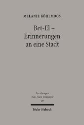 book Bet-El - Erinnerungen an eine Stadt: Perspektiven der alttestamentlichen Bet-El-Überlieferung