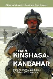 book From Kinshasa to Kandahar: Canada and Fragile States in Historical Perspective