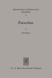 book Paracelsus (1493-1541): Genese und Entfaltung seiner frühen Theologie