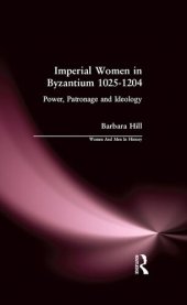 book Imperial Women in Byzantium 1025-1204: Power, Patronage and Ideology