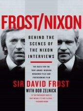 book Frost/Nixon: One Journalist, One President, One Confession