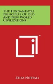 book The Fundamental Principles Of Old And New World Civilizations