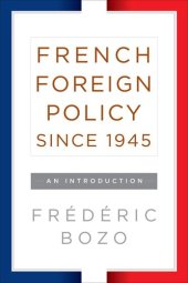 book French Foreign Policy since 1945