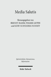 book Media Salutis: Gnaden- und Heilsmedien in der abendländischen Religiosität des Mittelalters und der Frühen Neuzeit