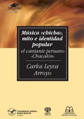 book Música «chicha», mito e identidad popular: el cantante peruano Chacalón