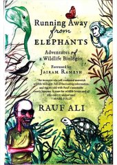 book Running Away from Elephants: The Adventures of a Wildlife Biologist