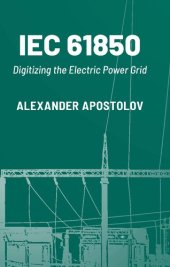 book IEC 61850: Digitizing the Electric Power Grid