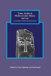 book Tome: Studies in Medieval Celtic History and Law in Honour of Thomas Charles-Edwards