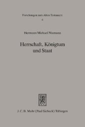 book Herrschaft, Königtum und Staat: Skizzen zur soziokulturellen Entwicklung im monarchischen Israel