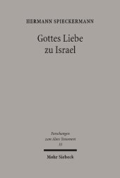 book Gottes Liebe zu Israel: Studien zur Theologie des Alten Testaments