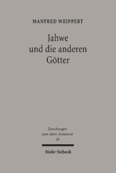 book Jahwe und die anderen Götter: Studien zur Religionsgeschichte des antiken Israel in ihrem syrisch-palästinischen Kontext