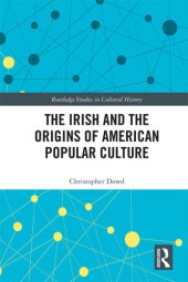 book The Irish and the Origins of American Popular Culture