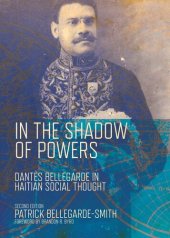 book In the Shadow of Powers: Dantès Bellegarde in Haitian Social Thought