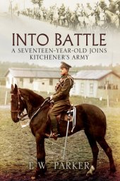 book Into Battle: A Seventeen-Year-Old Joins Kitchener's Army