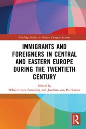 book Immigrants and Foreigners in Central and Eastern Europe during the Twentieth Century