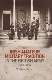 book The Irish amateur military tradition in the British Army, 1854–1992