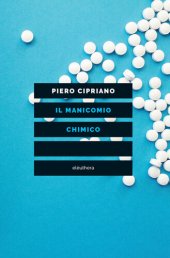 book Il manicomio chimico. Cronache di uno psichiatra riluttante