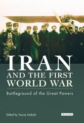 book Iran and the First World War: Battleground of the Great Powers