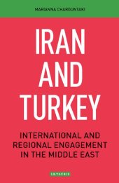 book Iran and Turkey: International and Regional Engagement in the Middle East