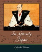 book In Ghostly Japan - Lafcadio Hearn