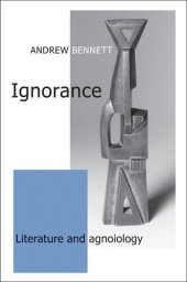 book Ignorance: Literature and agnoiology