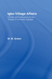 book Igbo Village Affairs: Chiefly with Reference to the Village of Umbueke Agbaja (1947)