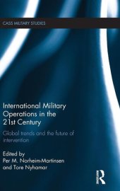 book International Military Operations in the 21st Century: Global Trends and the Future of Intervention