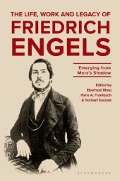 book The Life, Work and Legacy of Friedrich Engels: Emerging from Marx’s Shadow