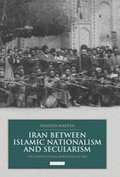 book Iran between Islamic Nationalism and Secularism