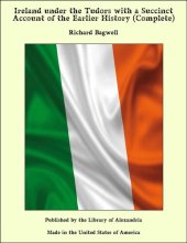 book Ireland under the Tudors, with a Succinct Account of the Earlier History. Vol. 1 (of 3)