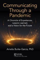 book Communicating Through a Pandemic: A Chronicle of Experiences, Lessons Learned, and a Vision for the Future