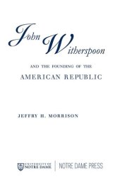 book John Witherspoon and the Founding of the American Republic