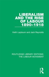 book Liberalism and the Rise of Labour 1890-1918