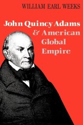 book John Quincy Adams and American Global Empire