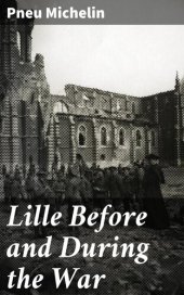 book Lille Before and During the War