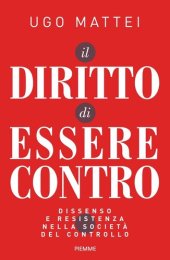 book Il diritto di essere contro. Dissenso e resistenza nella società del controllo