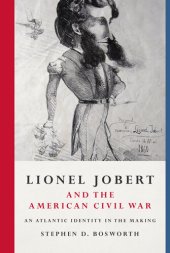 book Lionel Jobert and the American Civil War: An Atlantic Identity in the Making