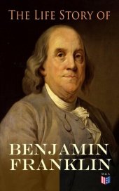 book The Life Story of Benjamin Franklin