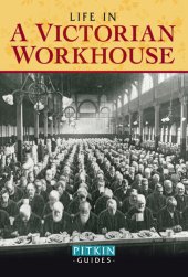 book Life in a Victorian Workhouse