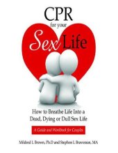 book CPR For Your Sex Life How to Breathe Life Into a Dead, Dying or Dull Sex Life