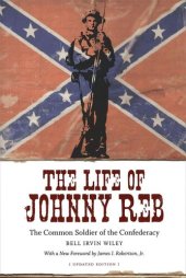 book The Life of Johnny Reb: The Common Soldier of the Confederacy